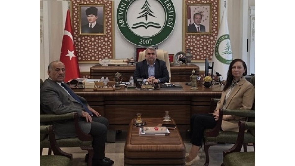 Artvin Çoruh Üniversitesi Rektörü Prof. Dr. İbrahim Aydın'ı ziyaretimiz